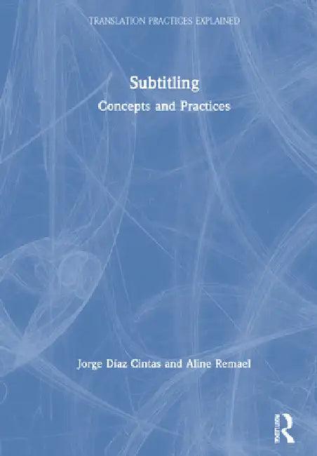 Subtitling (English, Jorge Díaz Cintas | Aline Remael)