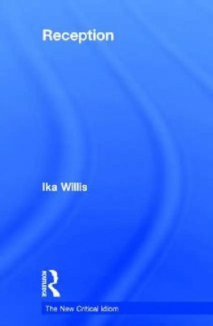 Reception (English, Ika Willis)