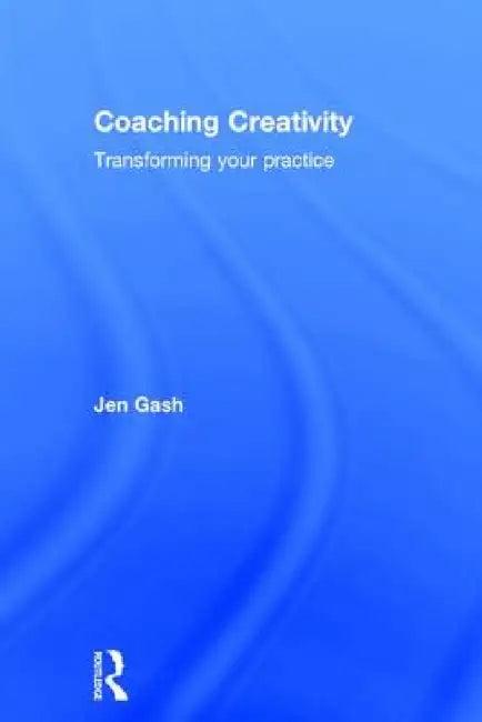 Coaching Creativity (English, Jen Gash)