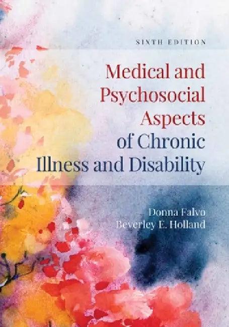 Medical and Psychosocial Aspects of Chronic Illness and Disability (English, Donna Falvo | Beverley E. Holland)
