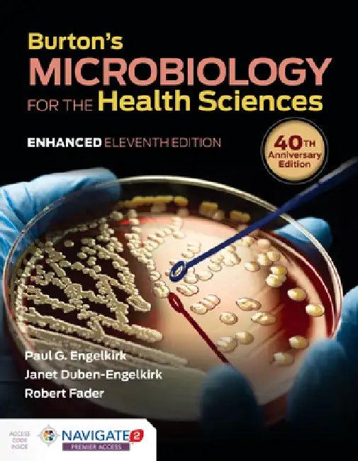 Burton's Microbiology for the Health Sciences, Enhanced Edition (English, Paul G. Engelkirk | Janet Duben-Engelkirk | Robert C. Fader)