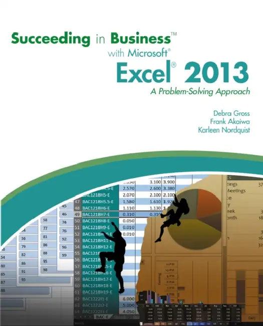 Succeeding in Business with MicrosoftA® ExcelA® 2013 (English, Debra (Ohio State University) Gross)