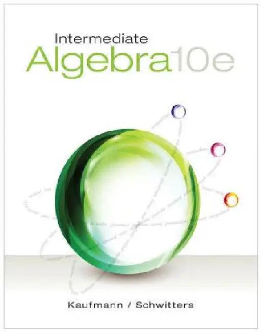 Intermediate Algebra (English, Jerome Kaufmann | Karen Schwitters)