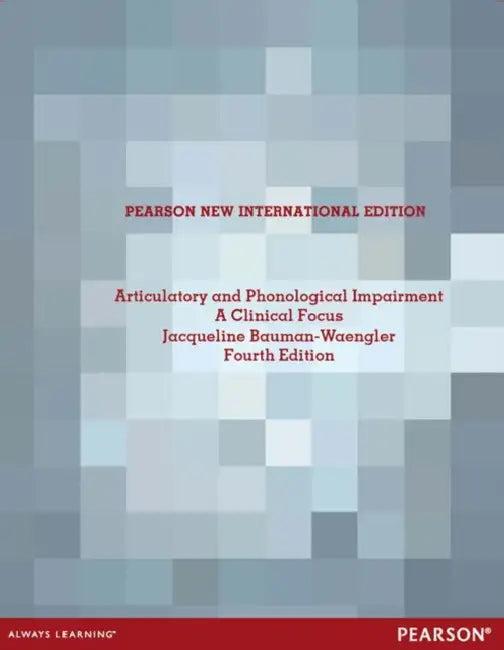 Articulatory and Phonological Impairments (English, Jacqueline Bauman-Waengler)