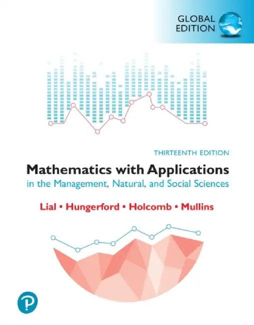 Mathematics with Applications in the Management, Natural and Social Sciences, Global Edition (English, Margaret Lial)