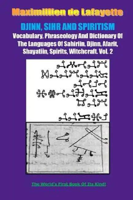 DJINN, SIHR AND SPIRITISM. Volume 2 (English, Maximillien De Lafayette)