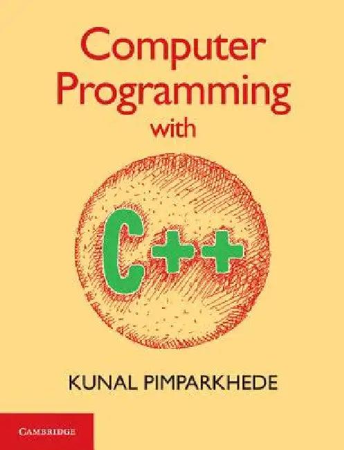 Computer Programming with C++ (English, Kunal Pimparkhede)