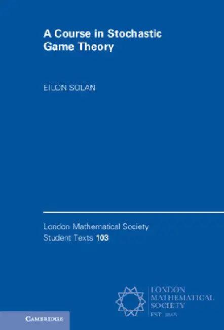 A Course in Stochastic Game Theory (English, Eilon Solan)