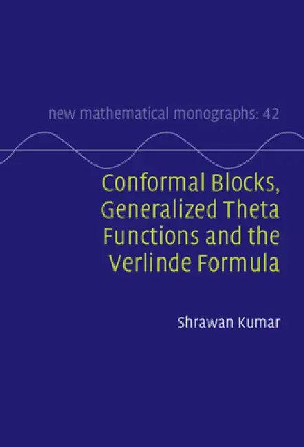 Conformal Blocks, Generalized Theta Functions and the Verlinde Formula (English, Shrawan Kumar)