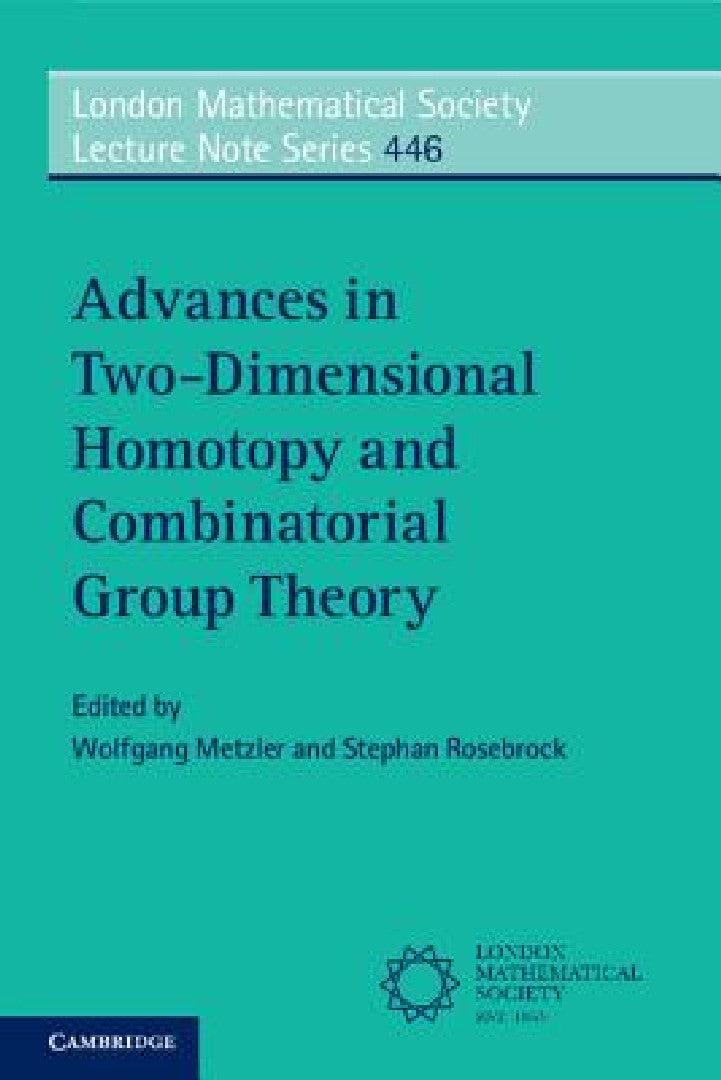 Advances in Two-Dimensional Homotopy and Combinatorial Group Theory (English, Wolfgang Metzler | Stephan Rosebrock)