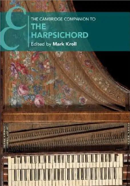 The Cambridge Companion to the Harpsichord (English, Mark Kroll)