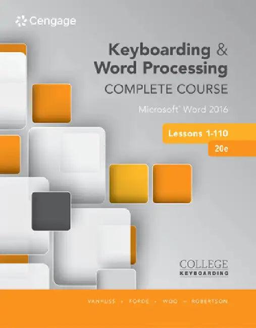 Keyboarding and Word Processing Complete Course Lessons 1-110 (English, Susie Vanhuss | Connie Forde | Donna Woo)