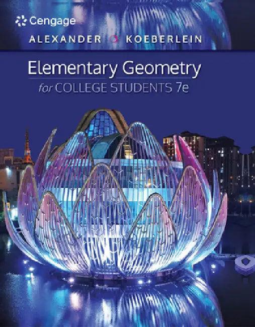 Elementary Geometry for College Students (English, Daniel C. Alexander | Geralyn M. Koeberlein)