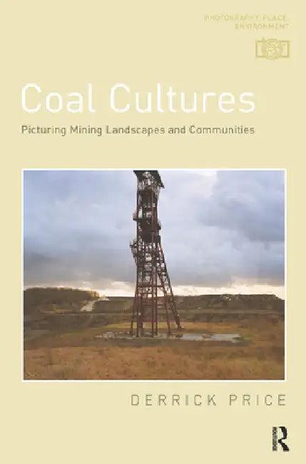 Coal Cultures (English, Derrick Price)