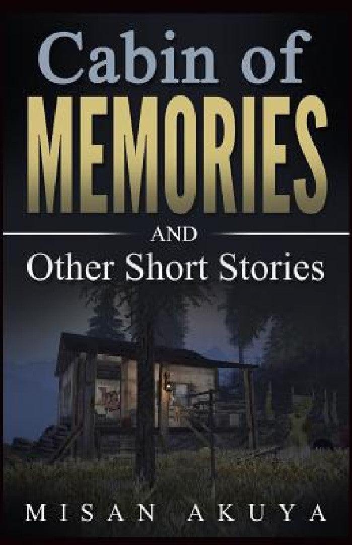 Cabin of Memories (English, Misan Akuya)