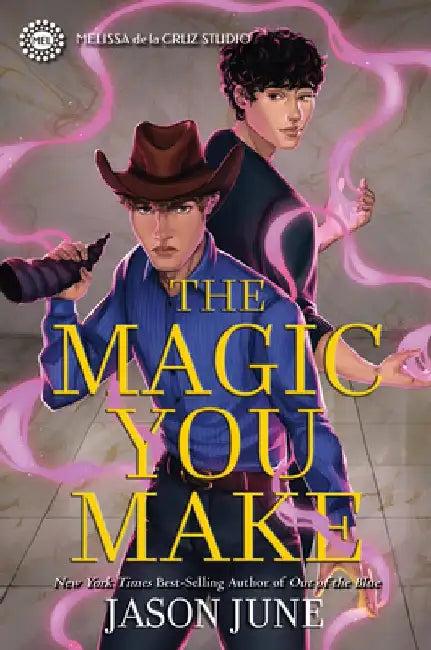 The Magic You Make (English, Jason June)
