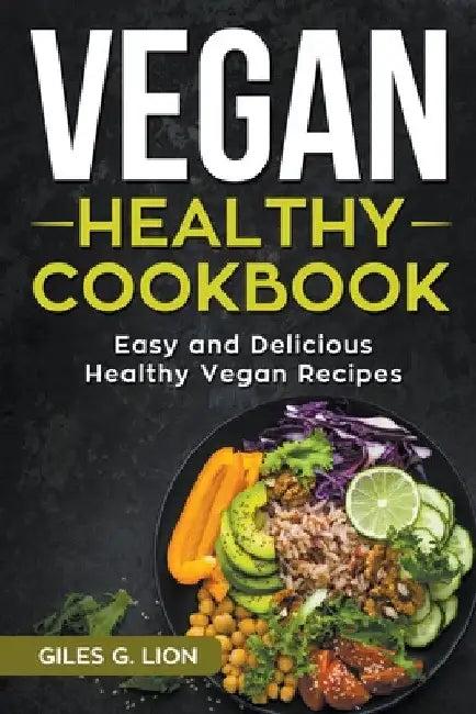 Vegan Healthy Cookbook (English, Giles G. Lion)