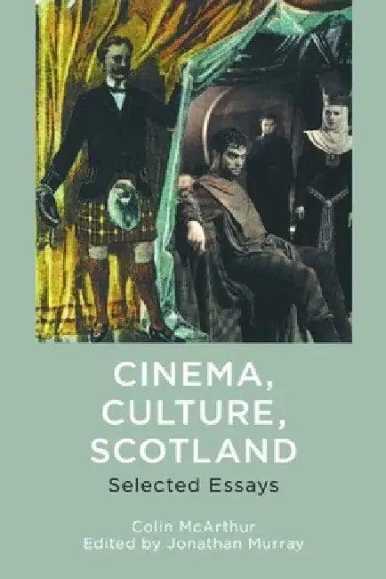 Cinema, Culture, Scotland (English, Colin McArthur | Jonathan Murray)