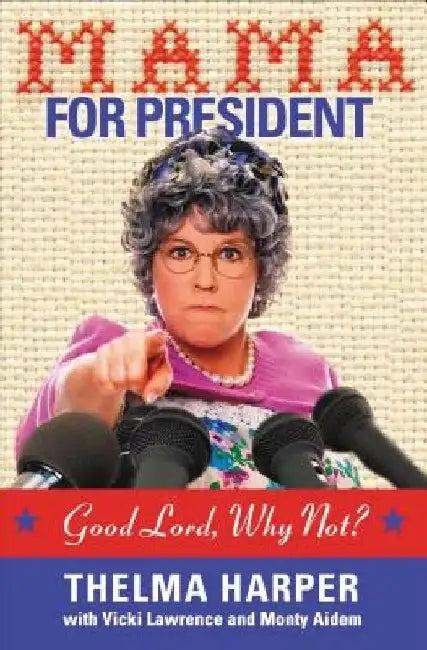Mama for President (English, Vicki Lawrence)