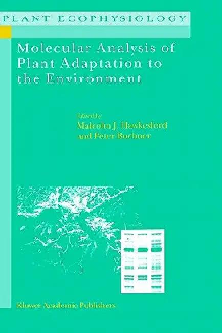 Molecular Analysis of Plant Adaptation to the Environment (English, M. J. Hawkesford | Peter Buchner)