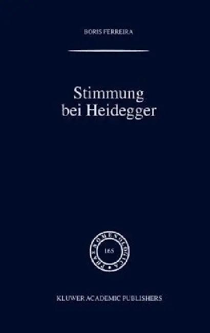 Stimmung Bei Heidegger (English, B. Ferreira)