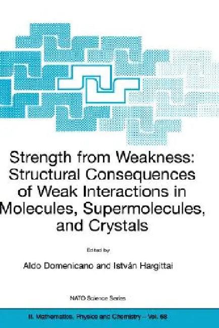 Strength from Weakness (English, Aldo Domenicano | Istvan Hargittai)