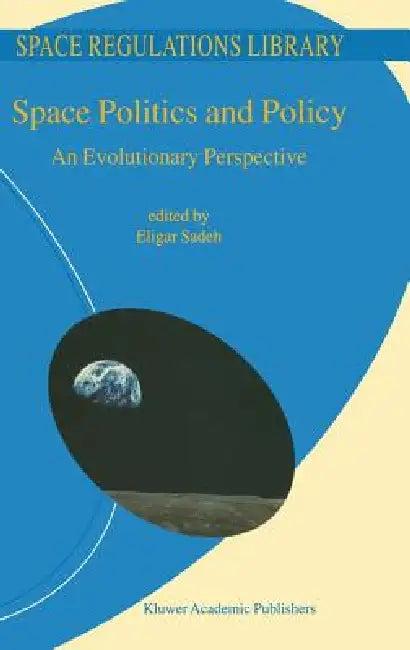 Space Politics and Policy (English, E. Sadeh)