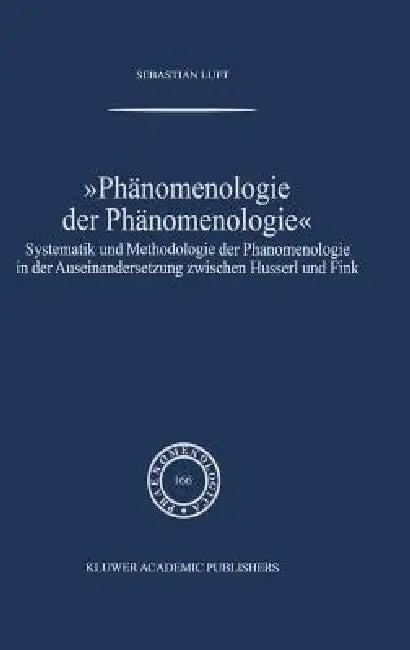 Phänomenologie Der Phänomenologie (English, Sebastian Luft)