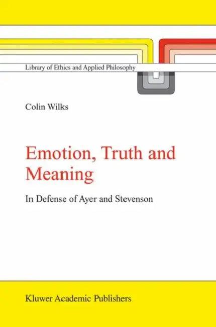 Emotion, Truth and Meaning (English, C. Wilks)