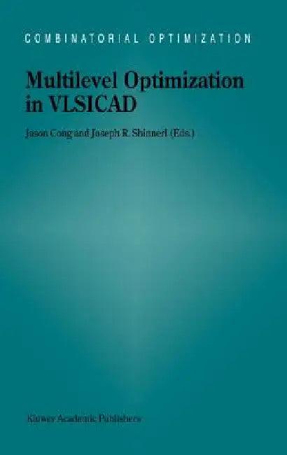 Multilevel Optimization in Vlsicad (English, Jingsheng Jason Cong | Joseph R. Shinnerl)
