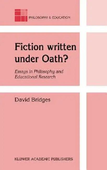 Fiction Written Under Oath? (English, David Bridges)
