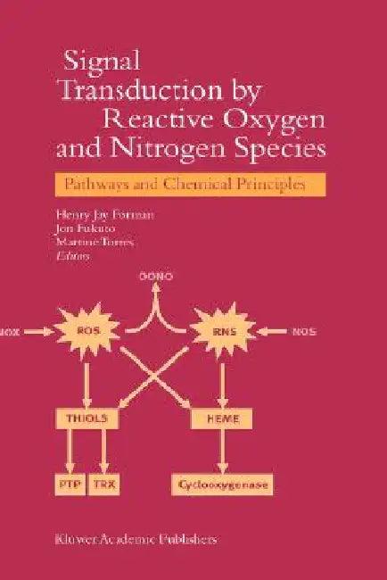 Signal Transduction by Reactive Oxygen and Nitrogen Species (English, H. J. Forman | J. M. Fukuto | M. Torres)