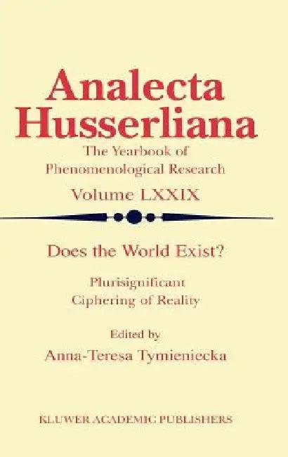 Does the World Exist? (English, Anna-Teresa Tymieniecka)