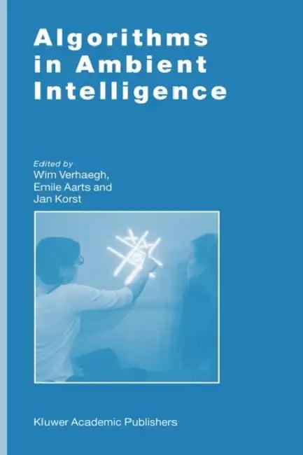 Algorithms in Ambient Intelligence (English, W. Verhaegh | Emile Aarts | Jan Korst)