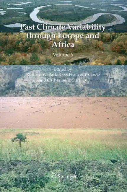 Past Climate Variability through Europe and Africa (English, Richard W. Battarbee | Françoise Gasse | Catherine E. Stickley)