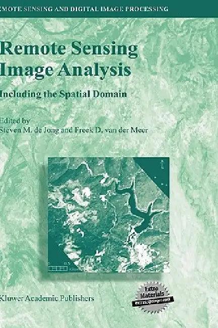 Remote Sensing Image Analysis (English, Steven M. de Jong | Freek D. Van Der Meer)