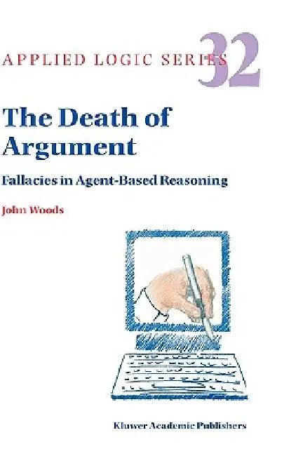 The Death of Argument (English, J. H. Woods)