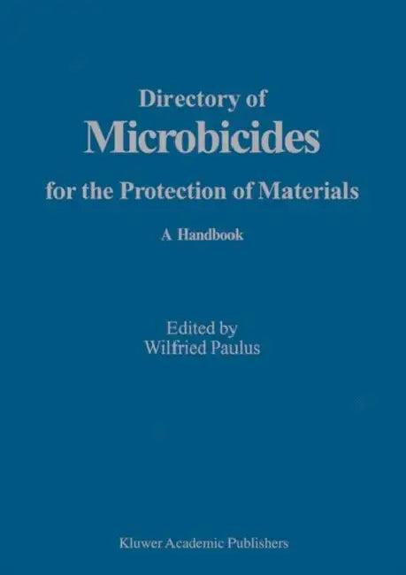 Directory of Microbicides for the Protection of Materials (English, Wilfried Paulus)