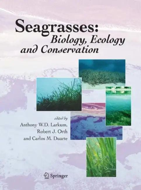 Seagrasses (English, Anthony W. D. Larkum | Robert J. Orth | Carlos Duarte)