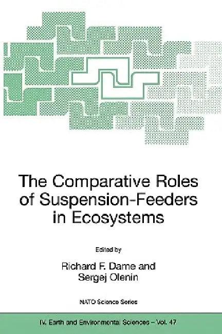 The Comparative Roles of Suspension-Feeders in Ecosystems (English, Richard F. Dame | Sergej Olenin)