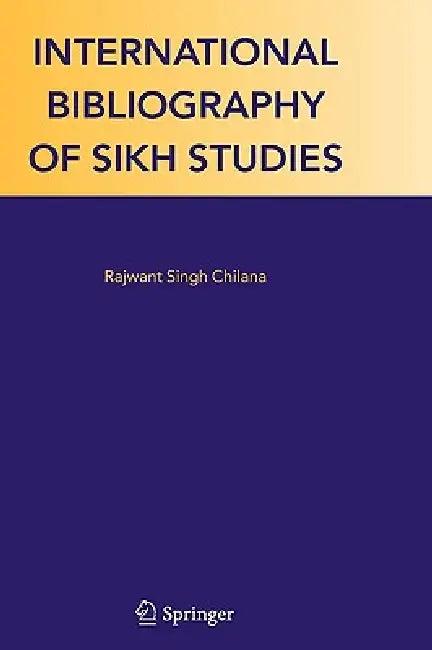International Bibliography of Sikh Studies (English, Rajwant Singh Chilana)