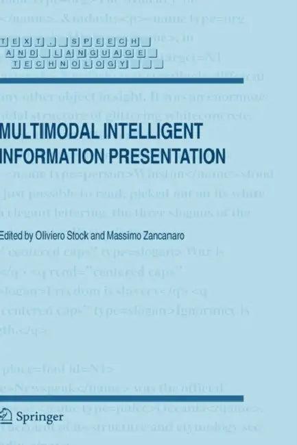 Multimodal Intelligent Information Presentation (English, Oliviero Stock | Massimo Zancanaro)