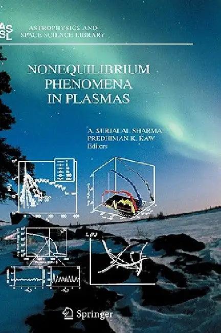 Nonequilibrium Phenomena in Plasmas (English, A. Surjalal Sharma | P. Kaw)