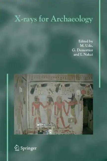 X-rays for Archaeology (English, M. Uda | G. Demortier | I. Nakai)