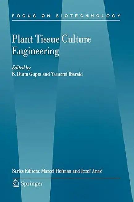 Plant Tissue Culture Engineering (English, S. Dutta Gupta | Yasuomi Ibaraki)
