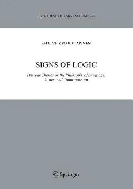 Signs of Logic (English, Ahti-Veikko Pietarinen)