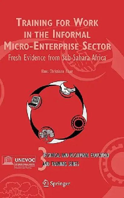 Training for Work in the Informal Micro-Enterprise Sector (English, Hans Christiaan Haan)