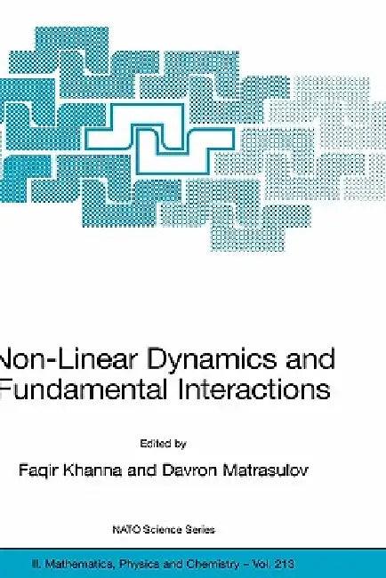 Non-Linear Dynamics and Fundamental Interactions (English, Faqir Khanna | Davron Matrasulov)