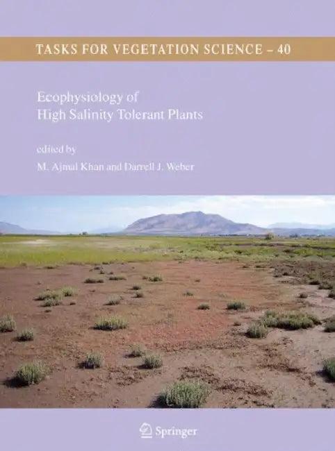 Ecophysiology of High Salinity Tolerant Plants (English, M. Ajmal Khan | Darrell J. Weber)