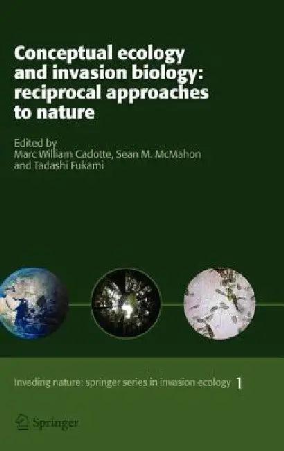Conceptual Ecology and Invasion Biology (English, Marc W. Cadotte | Sean M. McMahon | Tadashi Fukami)